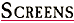 Screens