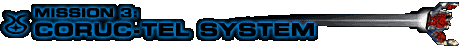 Mission 3: Coruc-Tel System
