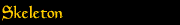 Skeleton