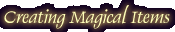 Creating Magical Items